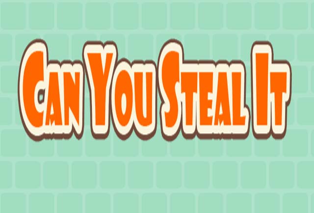 can you steal it